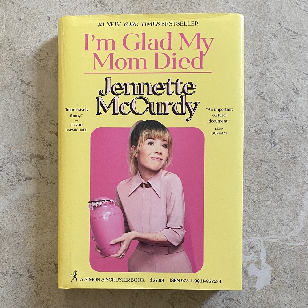 I’m Glad My Mom Died Hardcover Jennette McCurdy